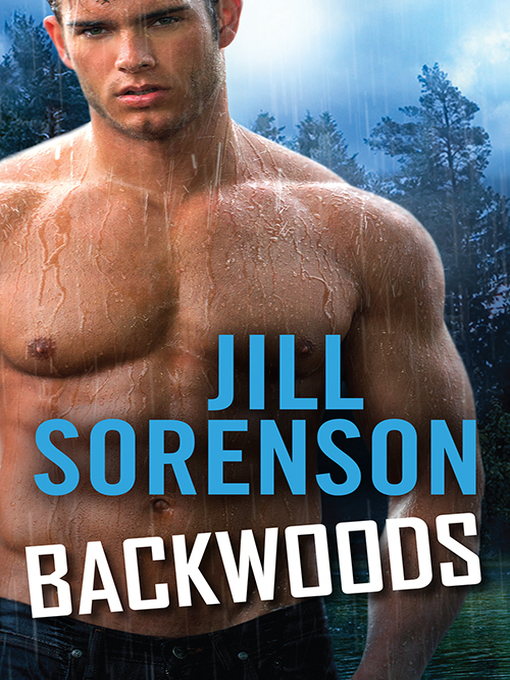 Title details for Backwoods by Jill Sorenson - Available